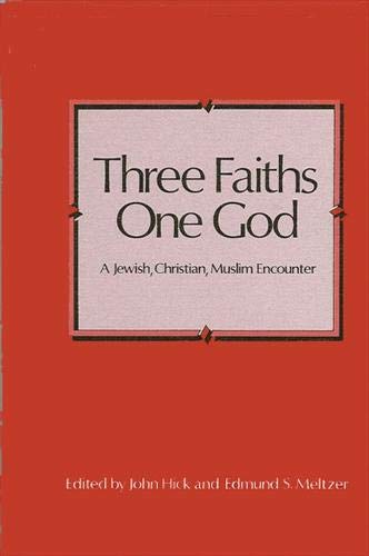 Beispielbild fr Three Faiths - One God : A Jewish, Christian, Muslim Encounter zum Verkauf von Better World Books