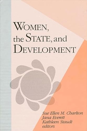 Beispielbild fr Women, the State, and Development zum Verkauf von Better World Books
