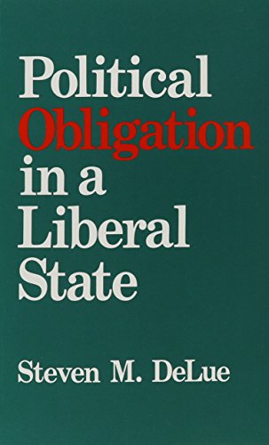 Imagen de archivo de Political Obligation in a Liberal State (SUNY Series in Political Theory: Contemporary Issues) a la venta por Powell's Bookstores Chicago, ABAA