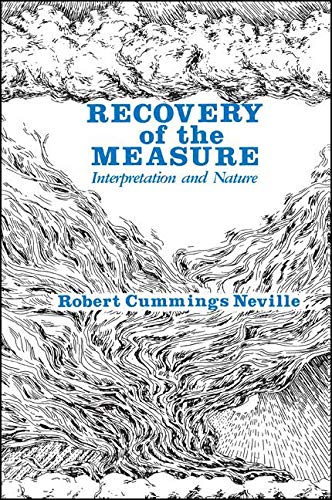 9780791400982: Recovery of the Measure: Interpretation and Nature: 2 (AXIOLOGY OF THINKING SERIES)