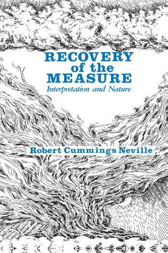 Beispielbild fr Recovery of the Measure: Interpretation and Nature (Axiology of Thinking, Vol. 2) (Axiology of Thinking; 2) zum Verkauf von Books From California