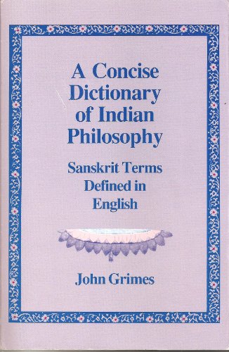 Imagen de archivo de A Concise Dictionary of Indian Philosophy: Sanskrit Terms Defined in English a la venta por HPB-Red