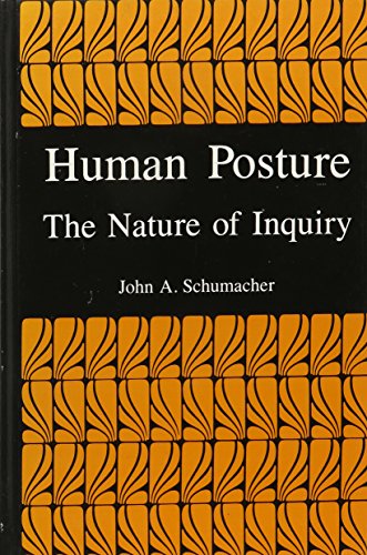 Beispielbild fr Human Posture : The Nature of Inquiry zum Verkauf von Better World Books