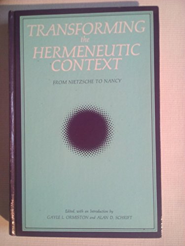 Beispielbild fr Transforming the hermeneutic context - from Nietzsche to Nancy zum Verkauf von Shaker Mill Books