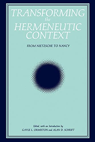 Beispielbild fr Transforming the Hermeneutic Context : From Nietzsche to Nancy zum Verkauf von Better World Books