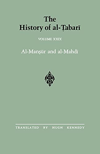 Stock image for The History of al-Tabari Vol. 29: Al-Mansur and al-Mahdi A.D. 763-786/A.H. 146-169 for sale by THE SAINT BOOKSTORE