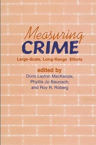 Stock image for Measuring Crime: Large-Scale, Long-Range Efforts (Suny Critical Issues in Criminal Justice) for sale by HPB-Red
