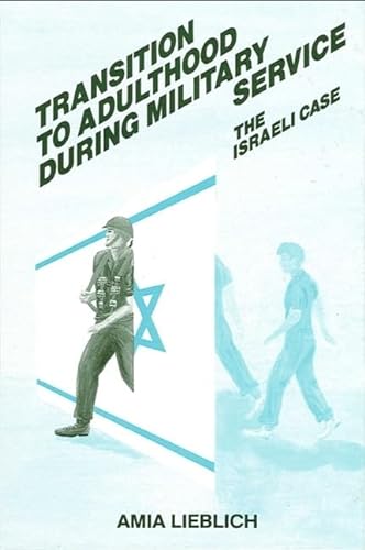 Stock image for Transition To Adulthood During Military Service The Israeli Case for sale by Willis Monie-Books, ABAA