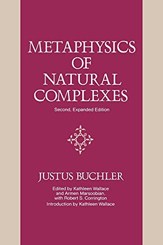 Metaphysics of Natural Complexes (9780791401835) by Justus Buchler