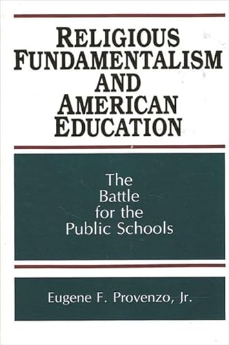 Beispielbild fr Religious Fundamentalism and American Education : The Battle for the Public Schools zum Verkauf von Better World Books