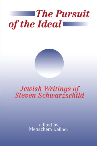 Stock image for The Pursuit of the Ideal: Jewish Writings of Steven Schwarzchild (Suny Series in Jewish Philosophy) for sale by Open Books