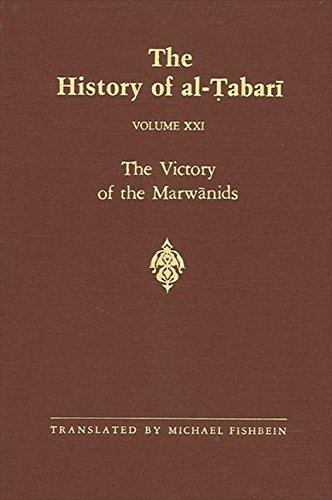 The History of al-Tabari Vol. 21: The Victory of the Marwanids A.D. 685-693/A.H. 66-73 - al-Tabari (Michael Fishbein, Translator)