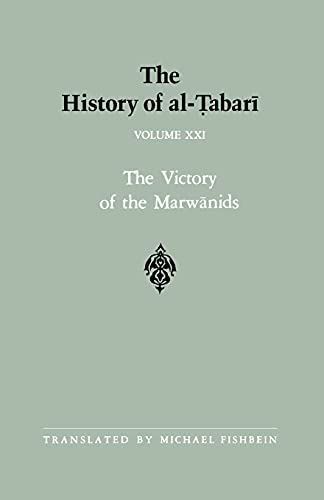 Stock image for The History of al-Tabari Vol. 21: The Victory of the Marwanids A.D. 685-693/A.H. 66-73 (SUNY series in Near Eastern Studies) for sale by Brook Bookstore