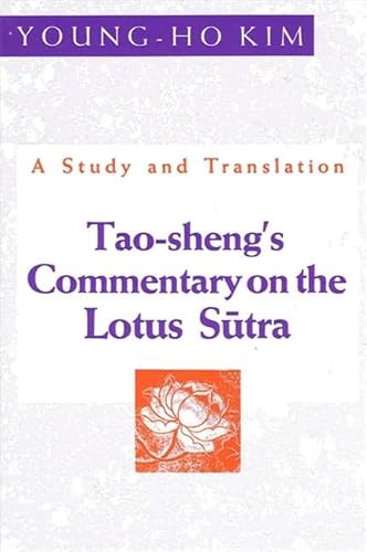 9780791402276: Tao-Sheng's Commentary on the Lotus Sūtra: A Study and Translation (SUNY series in Buddhist Studies)