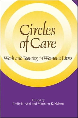 Stock image for Circles of Care: Work and Identity in Women's Lives for sale by ThriftBooks-Dallas