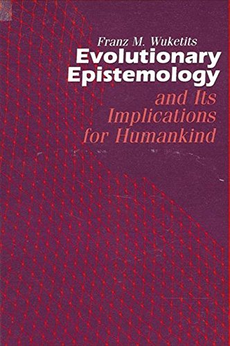 Stock image for Evolutionary Epistemology and its Implications for Humankind (SUNY series in Philosophy and Biology) for sale by HPB-Red