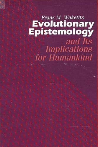 Stock image for Evolutionary Epistemology and Its Implications for Humankind for sale by Better World Books: West
