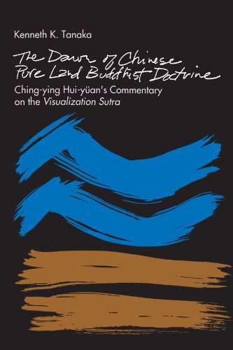 9780791402986: The Dawn of Chinese Pure Land Buddhist Doctrine: Ching-Ying Hui-Yuan's Commentary on the Visualization Sutra (Suny Series in Buddhist Studies)