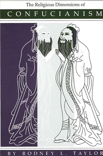Beispielbild fr The Religious Dimensions of Confucianism (Suny Series in Religious Studies) zum Verkauf von Moe's Books