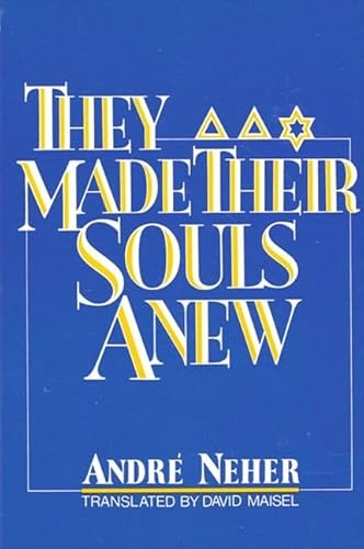 They Made Their Souls Anew: Ils Ont Refait Leur Ame (SUNY series in Modern Jewish Literature and ...