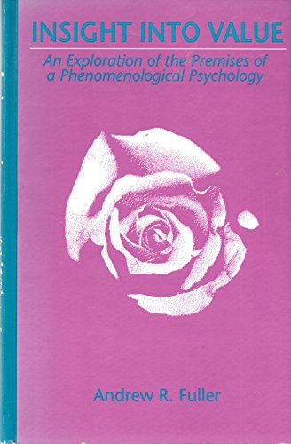 Beispielbild fr Insight into Value : An Exploration of the Premises of a Phenomenological Psychology zum Verkauf von Better World Books