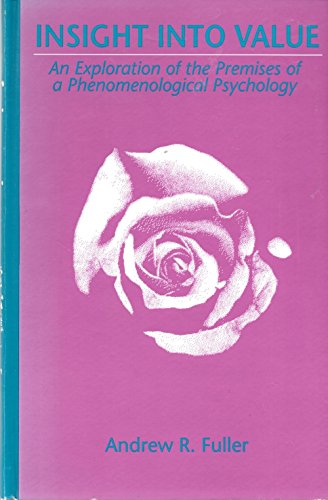 Stock image for Insight into Value : An Exploration of the Premises of a Phenomenological Psychology for sale by Better World Books