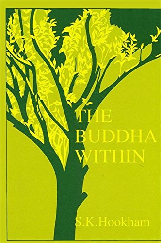 The Buddha Within: Tathagatagarbha Doctrine According to the Shentong Interpretation of the Ratnagotravibhaga (S U N Y Series in Buddhist Studies) - Hookham, Susan K.