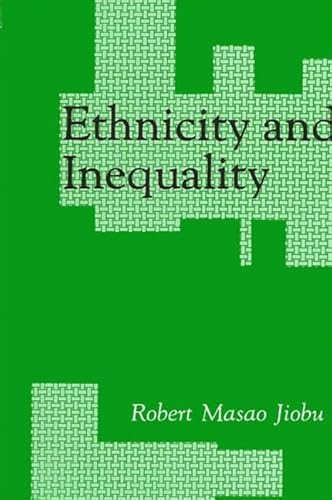 Stock image for Ethnicity and Inequality (S U N Y Series in Ethnicity and Race in American Life) for sale by Ergodebooks