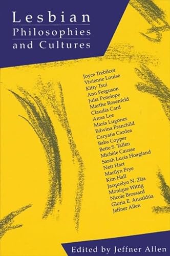 9780791403839: Lesbian Philosophies and Cultures (Suny Series in Feminist Philosphy)