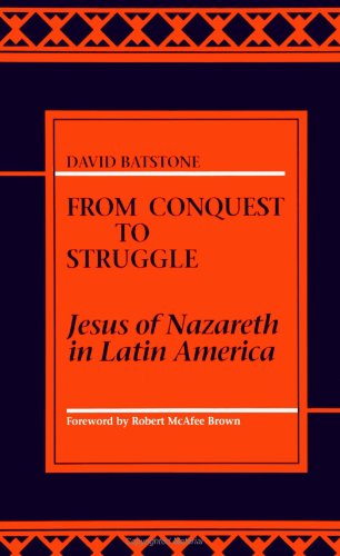 9780791404225: From Conquest to Struggle: Jesus of Nazareth in Latin America (Mysticism, and Religion)