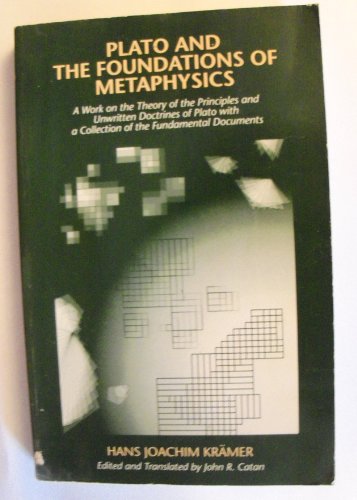 Imagen de archivo de Plato and the Foundations of Metaphysics: A Work on the Theory of the Principles and Unwritten Doctrines of Plato with a Collection of the Fundamental a la venta por ThriftBooks-Atlanta