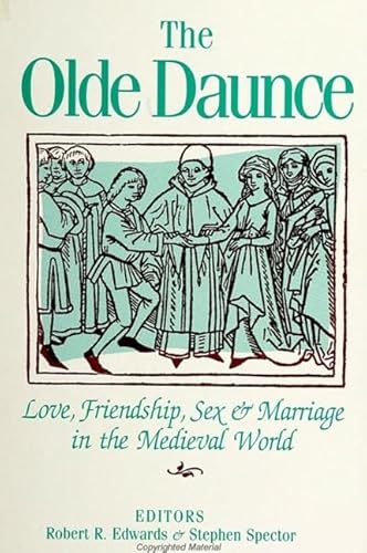 Beispielbild fr The Olde Daunce: Love, Friendship, Sex and Marriage in the Medieval World. zum Verkauf von FIRENZELIBRI SRL