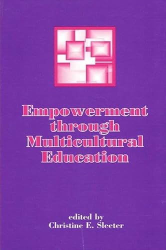 9780791404430: Empowerment through Multicultural Education (SUNY series, Teacher Empowerment and School Reform)