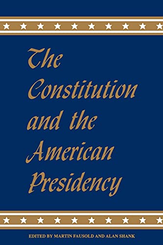 Beispielbild fr The Constitution and the American Presidency (SUNY series on the Presidency: Contemporary Issues) zum Verkauf von BookHolders