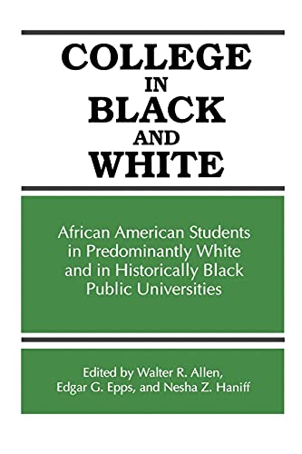 Beispielbild fr College in Black and White: African American Students in Predominantly White and Historically Black Public Universities (Frontiers in Education) (Suny Series, Frontiers in Education) zum Verkauf von SecondSale