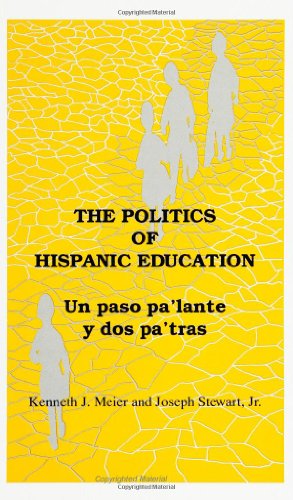 Stock image for The Politics of Hispanic Education : Un Paso Pa'Lante y DOS Pa'Tras for sale by Better World Books