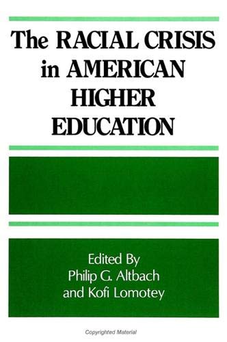 Beispielbild fr The Racial Crisis in American Higher Education (SUNY Series, Frontiers in Education) zum Verkauf von A Squared Books (Don Dewhirst)