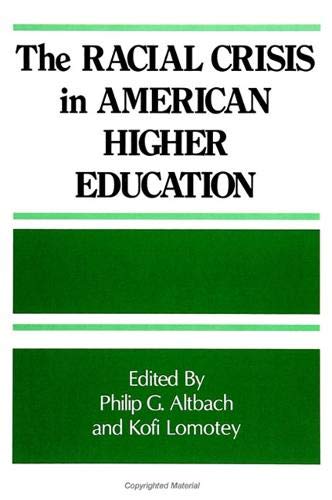 Stock image for The Racial Crisis in American Higher Education (SUNY Series, Frontiers in Education) for sale by A Squared Books (Don Dewhirst)