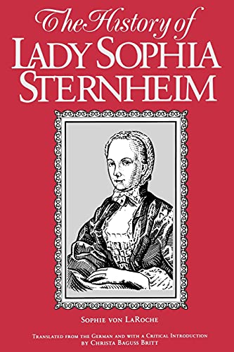 9780791405338: The History of Lady Sophie Sternheim: Extracted by a Woman Friend of the Same from Original Documents and Other Reliable Sources (Suny Series, Women Writers in Translation)