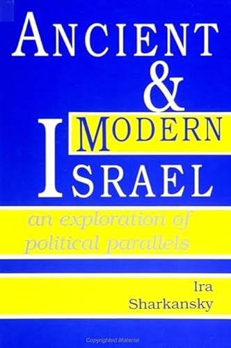9780791405482: Ancient and Modern Israel: An Exploration of Political Parallels (Suny Israeli Studies)