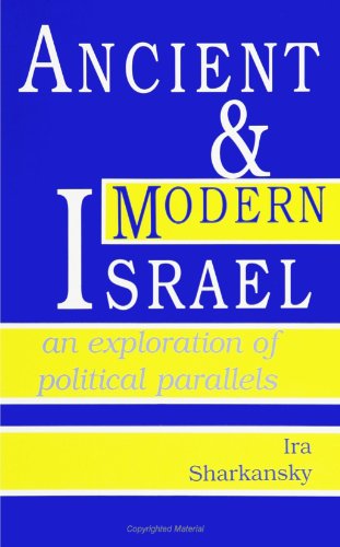 9780791405499: Ancient and Modern Israel: An Exploration of Political Parallels (SUNY Series in Israeli Studies)
