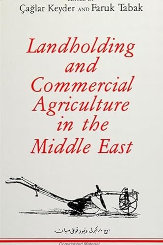 Stock image for Landholding and Commercial Agriculture in the Middle East for sale by Better World Books