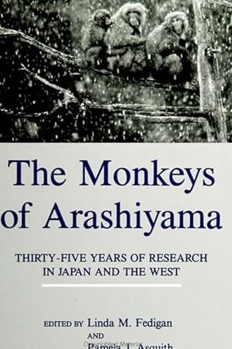 Stock image for The Monkeys of Arashiyama: 35 Years of Research in Japan and in the West for sale by Amazing Books Pittsburgh