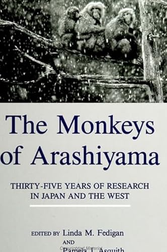 9780791405529: The Monkeys of Arashiyama: Thirty-Five Years of Research in Japan and the West (Suny Series, the New Inequalities)