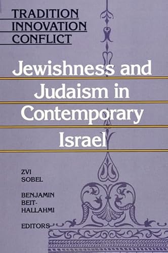 9780791405543: Tradition, Innovation, Conflict: Jewishness and Judaism in Contemporary Israel (SUNY series in Israeli Studies)