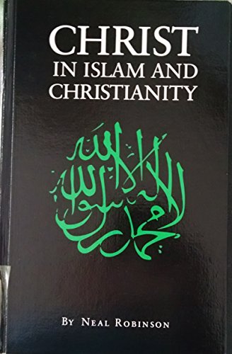 Stock image for Christ in Islam and Christianity for sale by 4 THE WORLD RESOURCE DISTRIBUTORS