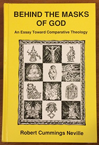 Beispielbild fr Behind the Masks of God : An Essay Toward Comparative Theology zum Verkauf von Better World Books