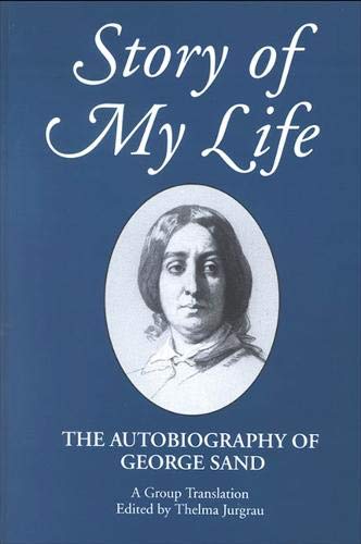 9780791405802: Story of My Life: The Autobiography of George Sand (SUNY series, Women Writers in Translation)