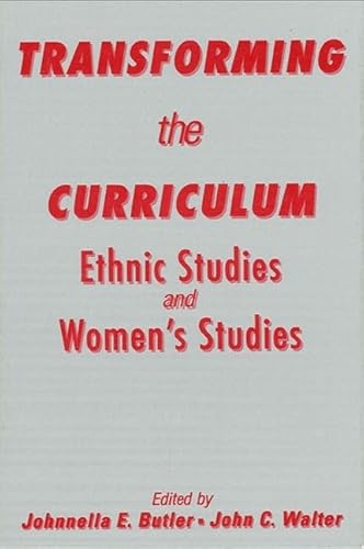 Stock image for Transforming the Curriculum; Ethnic Studies and Women's Studies for sale by Murphy-Brookfield Books