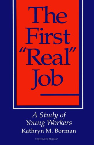 9780791405994: The First "Real" Job: A Study of Young Workers (SUNY Series on the New Inequalities)